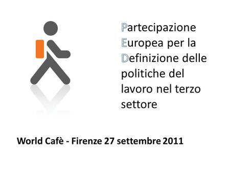World Cafè - Firenze 27 settembre 2011. Eccoci al lavoro.
