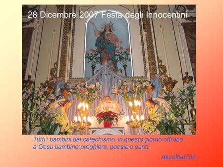 28 Dicembre 2007 Festa degli Innocentini