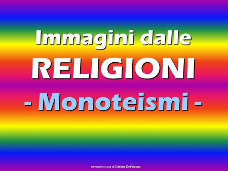 Immagini dalle RELIGIONI - Monoteismi -
