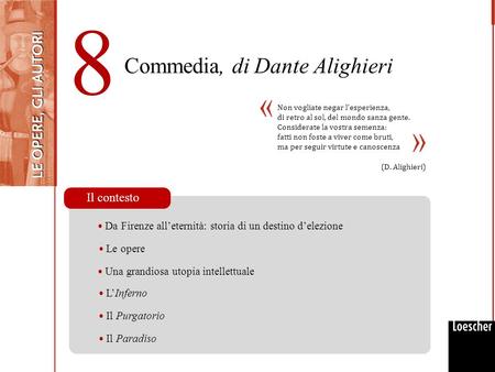8 Commedia, di Dante Alighieri Il contesto