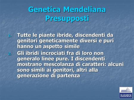 Genetica Mendeliana Presupposti
