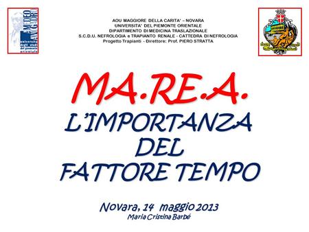 MA.RE.A. L’IMPORTANZA DEL FATTORE TEMPO Novara, 14 maggio 2013