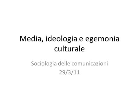Media, ideologia e egemonia culturale