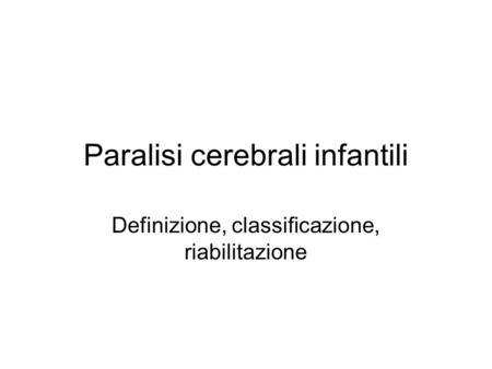 Paralisi cerebrali infantili