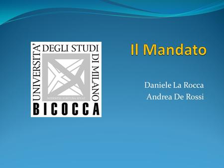 Daniele La Rocca Andrea De Rossi