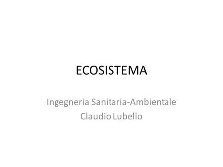 Ingegneria Sanitaria-Ambientale Claudio Lubello