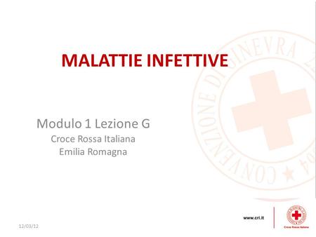 MALATTIE INFETTIVE Modulo 1 Lezione G Croce Rossa Italiana