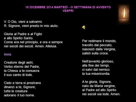 16 DICEMBRE 2014 MARTEDÌ - III SETTIMANA DI AVVENTO VESPRI