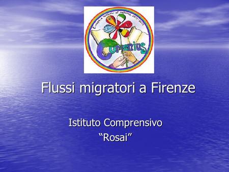 Flussi migratori a Firenze Istituto Comprensivo “Rosai”
