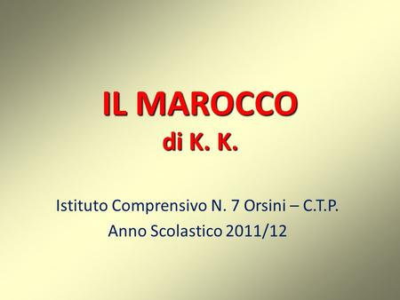 Istituto Comprensivo N. 7 Orsini – C.T.P. Anno Scolastico 2011/12