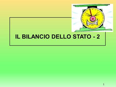 IL BILANCIO DELLO STATO - 2