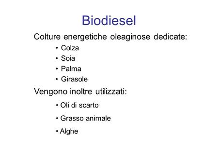 Biodiesel Colture energetiche oleaginose dedicate: