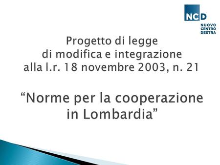 Le cooperative in Lombardia oggi Oltre 4.300 cooperative in Lombardia 1.869 cooperative sociali attualmente registrate nell’Albo regionale 2 milioni sono.
