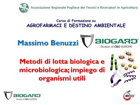 Metodi di lotta biologica e microbiologica; impiego di organismi utili