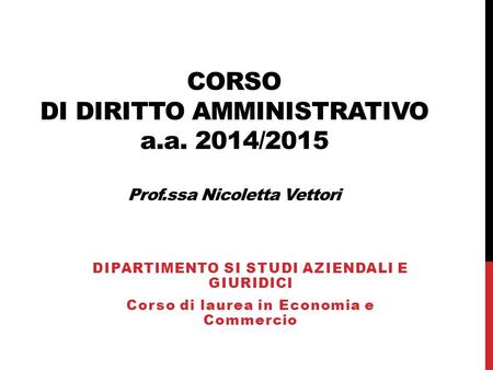 Corso di diritto amministrativo a. a. 2014/2015 Prof