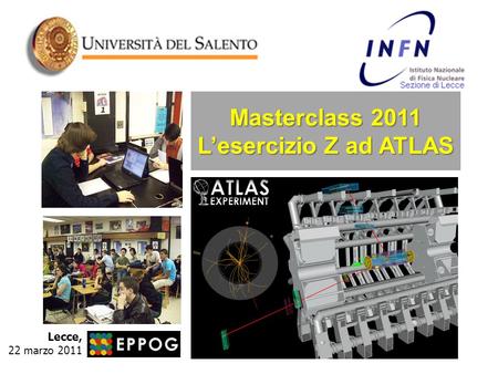 Masterclass 2011 L’esercizio Z ad ATLAS Lecce, 22 marzo 2011.