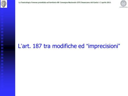 L’art. 187 tra modifiche ed “imprecisioni”