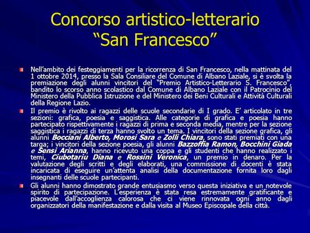 Concorso artistico-letterario “San Francesco” Nell’ambito dei festeggiamenti per la ricorrenza di San Francesco, nella mattinata del 1 ottobre 2014, presso.