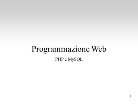 Programmazione Web PHP e MySQL 1. 2Programmazione Web - PHP e MySQL Esempio: un blog.