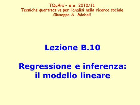 Lezione B.10 Regressione e inferenza: il modello lineare