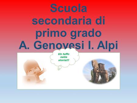 Scuola secondaria di primo grado A. Genovesi I. Alpi
