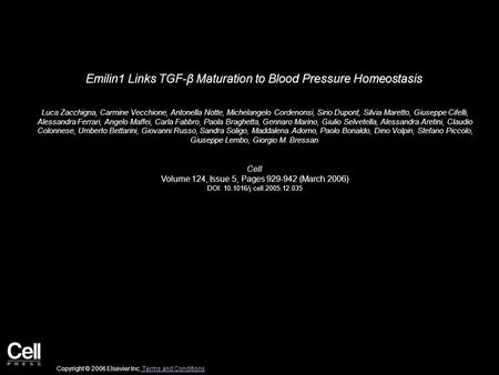 Emilin1 Links TGF-β Maturation to Blood Pressure Homeostasis Luca Zacchigna, Carmine Vecchione, Antonella Notte, Michelangelo Cordenonsi, Sirio Dupont,