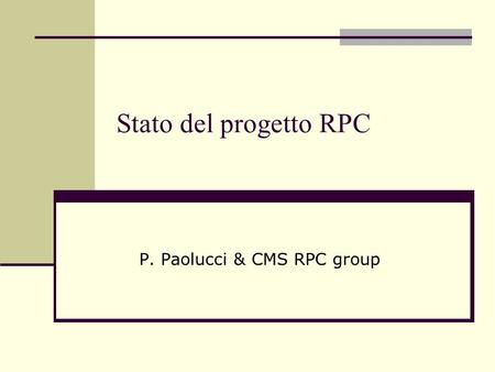 Stato del progetto RPC P. Paolucci & CMS RPC group.