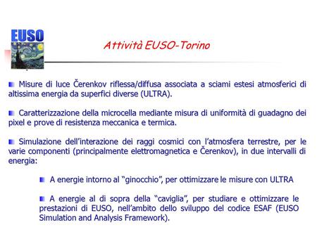 Attività EUSO-Torino Misure di luce Čerenkov riflessa/diffusa associata a sciami estesi atmosferici di altissima energia da superfici diverse (ULTRA).