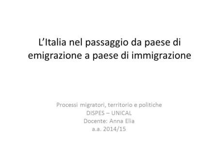 L’Italia nel passaggio da paese di emigrazione a paese di immigrazione