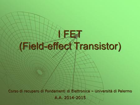 I FET (Field-effect Transistor)