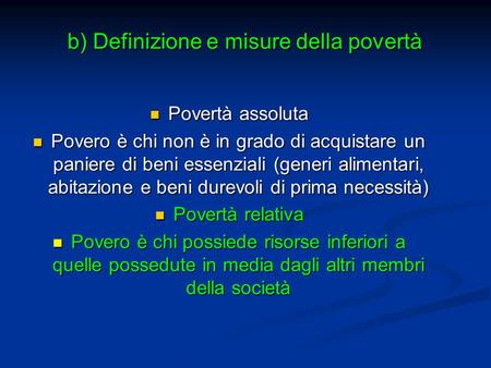b) Definizione e misure della povertà