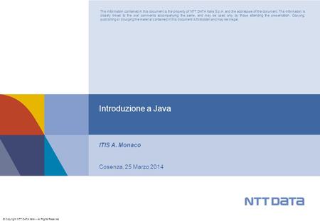 © Copyright NTT DATA Italia – All Rights Reserved The information contained in this document is the property of NTT DATA Italia S.p.A. and the addressee.