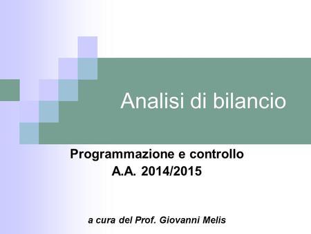Programmazione e controllo a cura del Prof. Giovanni Melis