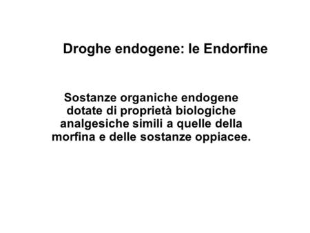 Droghe endogene: le Endorfine
