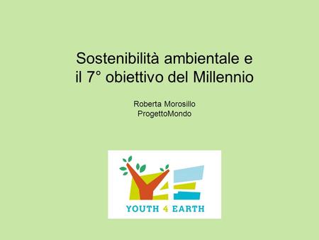 Sostenibilità ambientale e il 7° obiettivo del Millennio