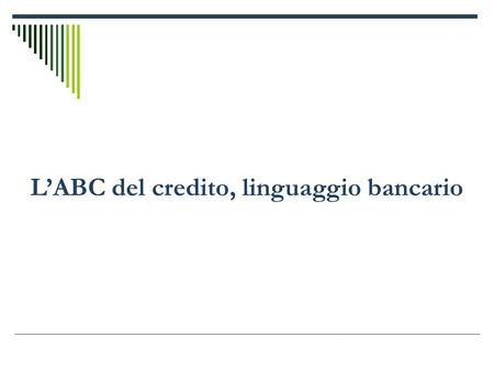 L’ABC del credito, linguaggio bancario