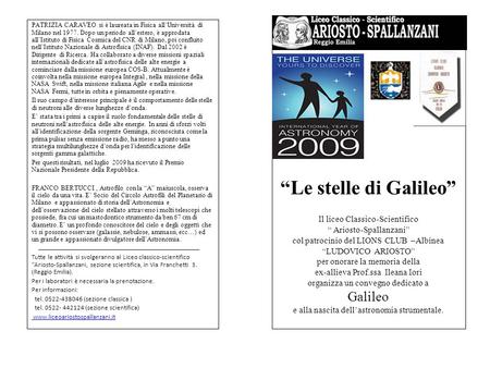 “Le stelle di Galileo” Il liceo Classico-Scientifico “ Ariosto-Spallanzani” col patrocinio del LIONS CLUB –Albinea “LUDOVICO ARIOSTO” per onorare la memoria.