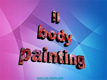 Il body painting www.vigi.ilbello.com.
