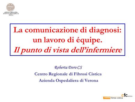 Centro Regionale di Fibrosi Cistica Azienda Ospedaliera di Verona