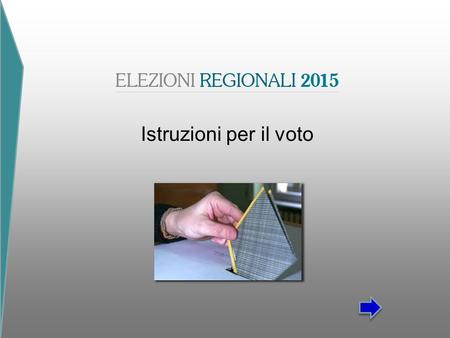 Istruzioni per il voto. SI VOTA DOMENICA 31 MAGGIO Domenica 31 maggio, in Veneto, si vota per l’elezione del Presidente della Giunta e del Consiglio della.