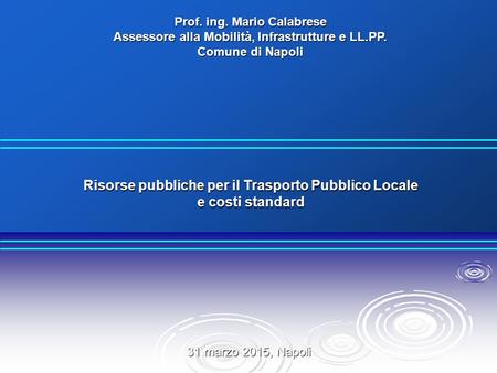 Risorse pubbliche per il Trasporto Pubblico Locale e costi standard
