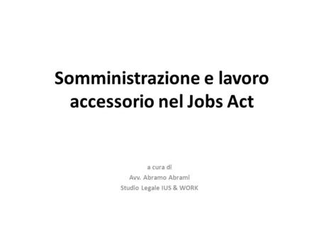 Somministrazione e lavoro accessorio nel Jobs Act