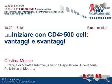 Cristina Mussini ﻿﻿Iniziare con CD4>500 cell: vantaggi e svantaggi