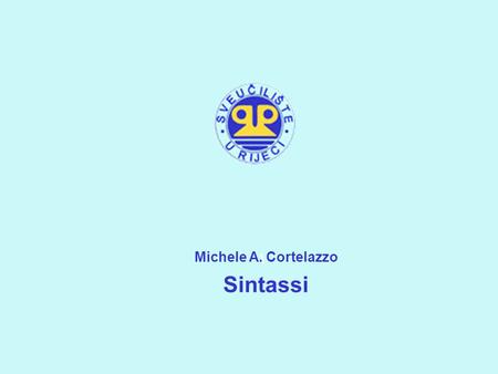 Michele A. Cortelazzo Sintassi \ 1.