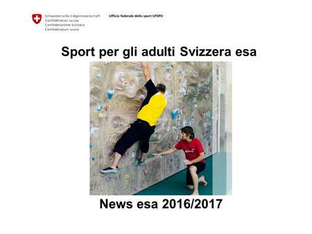 Sport per gli adulti Svizzera esa News esa 2016/2017.