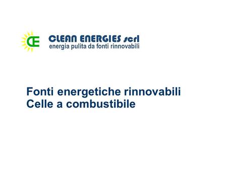 Fonti energetiche rinnovabili Celle a combustibile