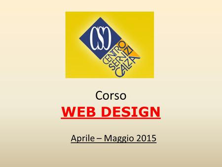 Corso WEB DESIGN Aprile – Maggio 2015. E – COMMERCE.