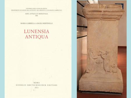 “Culti e divinità della romana Luni nella testimonianza epigrafica”
