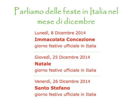 Parliamo delle feste in Italia nel mese di dicembre