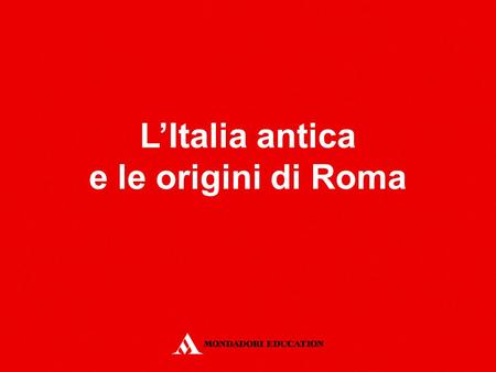 L’Italia antica e le origini di Roma